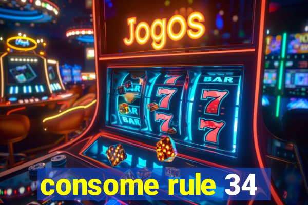 consome rule 34